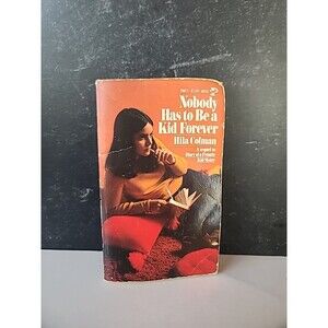 Nobody Has To Be A Kid Forever By Hila Colman Paperback